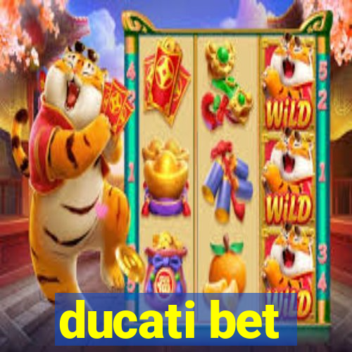 ducati bet